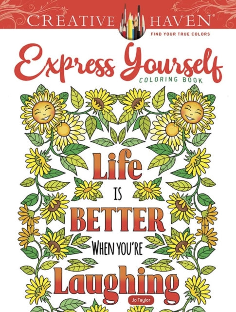 Book cover of: Creative Haven Express Yourself! Coloring Book. By: Jo Taylor