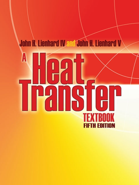 Book cover of: A Heat Transfer Textbook. By: Lienhard, John H., V