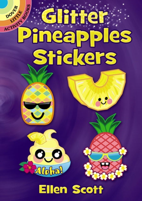 Book cover of: Glitter Pineapples Stickers. By: Ellen Scott