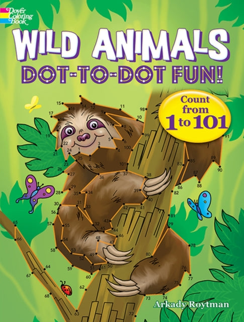 Book cover of: Wild Animals Dot-to-Dot Fun. By: Arkady Roytman