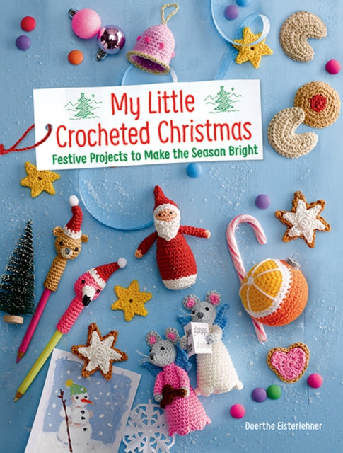 Book cover of: My Little Crocheted Christmas