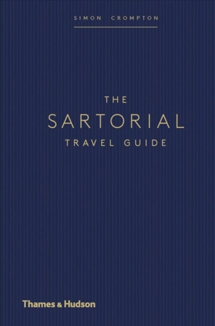 Book cover of: Sartorial Travel Guide. By: Simon Crompton