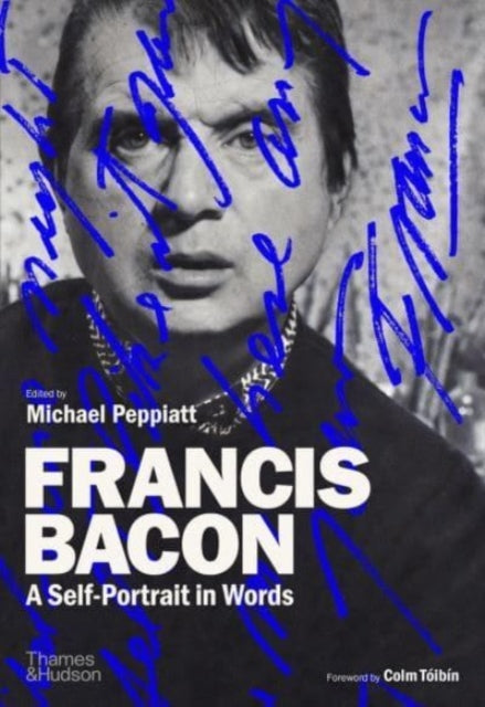 Book cover of: Francis Bacon: A Self-Portrait in Words. By: Michael Peppiatt
