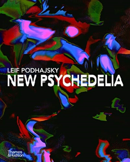 Book cover of: New Psychedelia. By: Leif Podhajsky