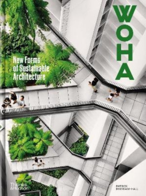 Book cover of: WOHA. By: Patrick Bingham-Hall