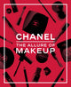 Book cover of: Chanel. The Allure of Makeup. By: Natasha A. Fraser