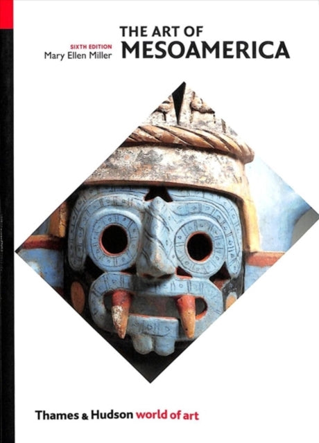 Book cover of: Art of Mesoamerica. By: Mary Ellen Miller