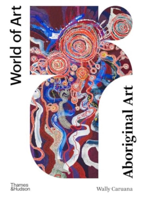Book cover of: Aboriginal Art. By: Wally Caruana