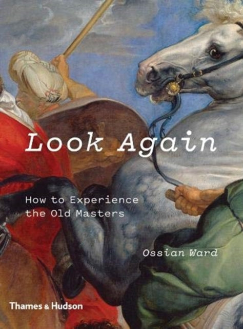Book cover of: Look Again. By: Ossian Ward