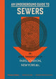 Book cover of: Underground Guide to Sewers. By: Stephen Halliday
