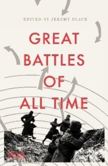 Book cover of: Great Battles of All Time. By: Jeremy Black