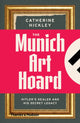 Book cover of: Munich Art Hoard. By: Catherine Hickley