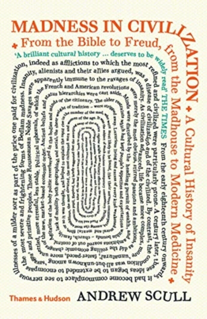 Book cover of: Madness in Civilization. By: Andrew T. Scull
