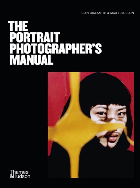 Book cover of: Portrait Photographer's Manual. By: Cian Oba-Smith