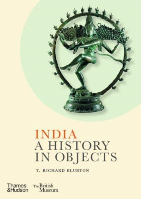Book cover of: India: A History in Objects (British Museum). By: Richard Blurton