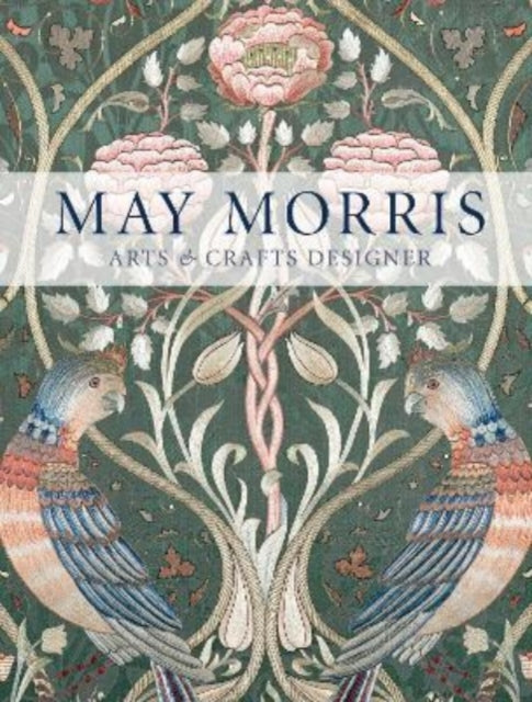 Book cover of: May Morris. By: Anna Mason
