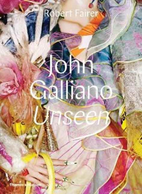 Book cover of: John Galliano: Unseen. By: Robert Fairer