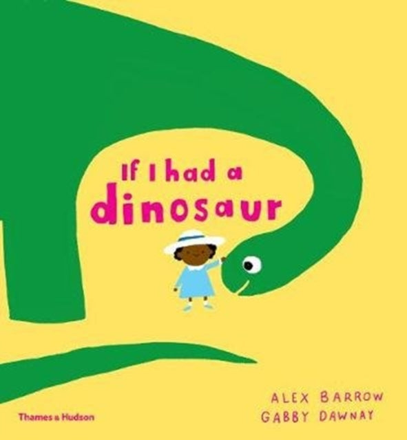 Book cover of: If I had a dinosaur. By: Gabby Dawnay