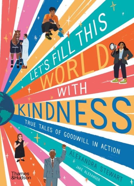 Book cover of: Let's fill this world with kindness. By: Alexandra Stewart