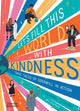 Book cover of: Let's fill this world with kindness. By: Alexandra Stewart
