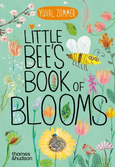 Little Bee's Book of Blooms 9780500653746 Yuval Zommer