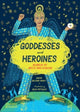 Book cover of: Goddesses and Heroines. By: Xanthe Gresham-Knight