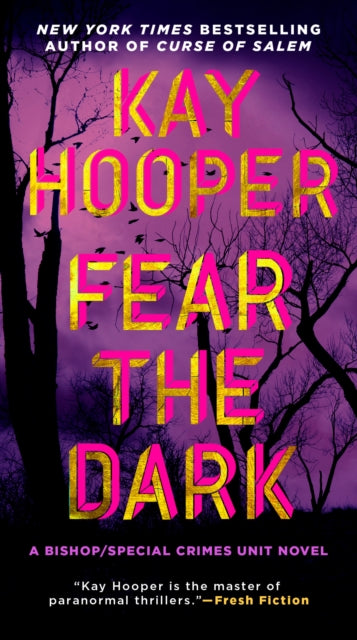 Book cover of: Fear the Dark. By: Kay Hooper