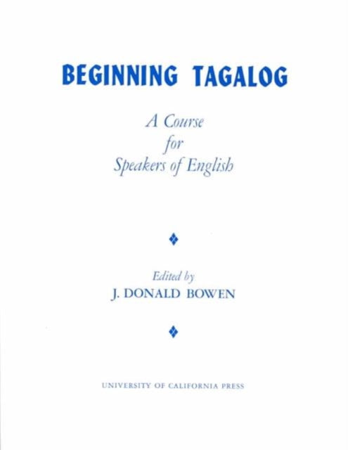 Book cover of: Beginning Tagalog. By: J. Donald Bowen