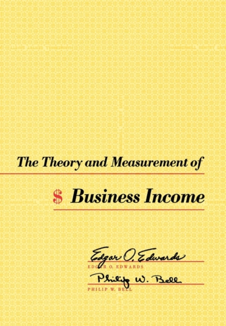 Book cover of: Theory and Measurement of Business Income