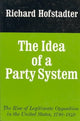 Book cover of: Idea of a Party System. By: Richard Hofstadter