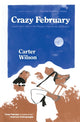 Book cover of: Crazy February. By: Carter Wilson