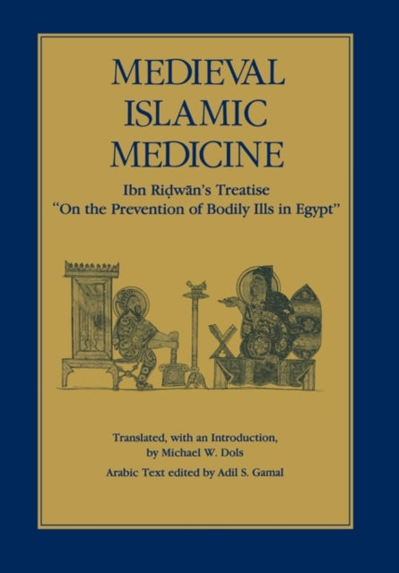 Book cover of: Medieval Islamic Medicine. By: Michael W. Dols