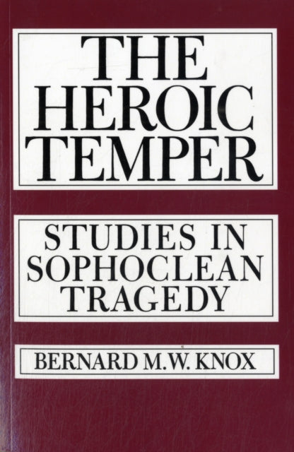 Book cover of: Heroic Temper. By: Bernard M. Knox