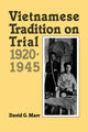 Book cover of: Vietnamese Tradition on Trial, 1920-1945. By: David G. Marr