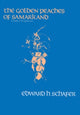 Book cover of: Golden Peaches of Samarkand. By: Edward H. Schafer