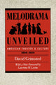 Book cover of: Melodrama Unveiled. By: David Grimsted