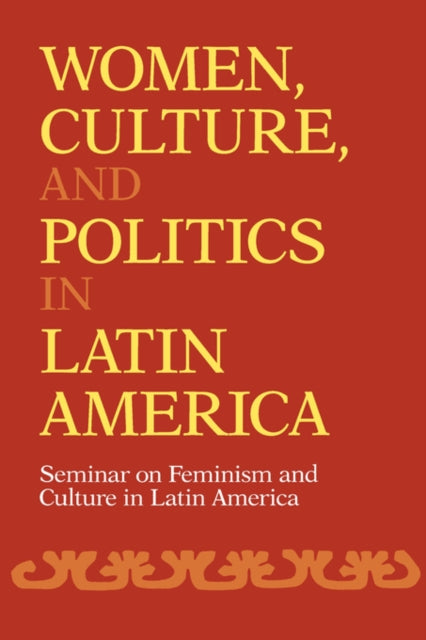 Book cover of: Women, Culture, and Politics in Latin America