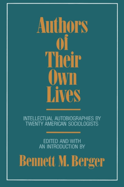 Book cover of: Authors of Their Own Lives. By: Bennett M. Berger