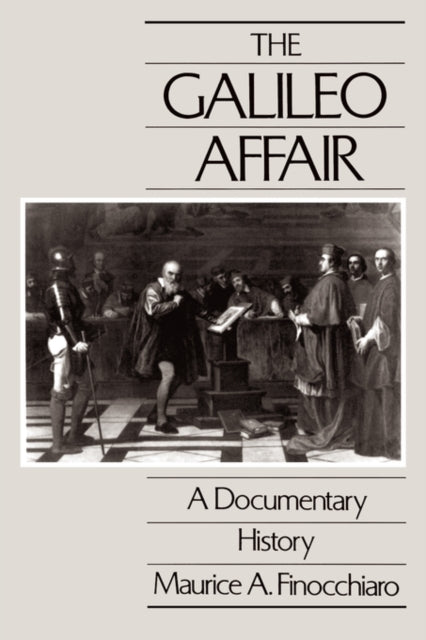 Book cover of: Galileo Affair. By: Maurice A. Finocchiaro