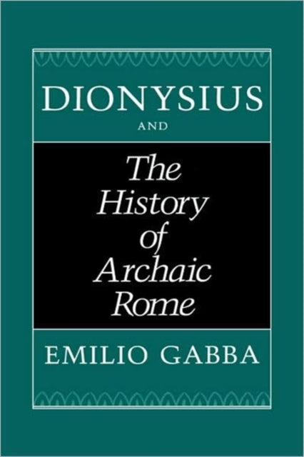 Book cover of: Dionysius and The History of Archaic Rome