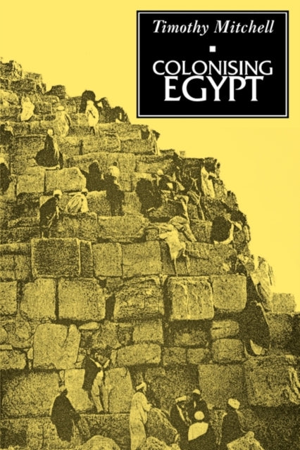 Book cover of: Colonising Egypt. By: Timothy Mitchell