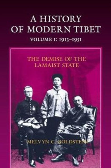 Book cover of: History of Modern Tibet, 1913-1951. By: Melvyn C. Goldstein
