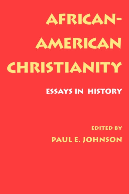 Book cover of: African-American Christianity. By: Paul E. Johnson