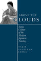 Book cover of: Above the Clouds. By: Takie Sugiyama Lebra