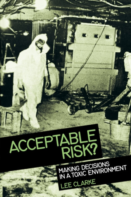 Book cover of: Acceptable Risk?. By: Lee Clarke