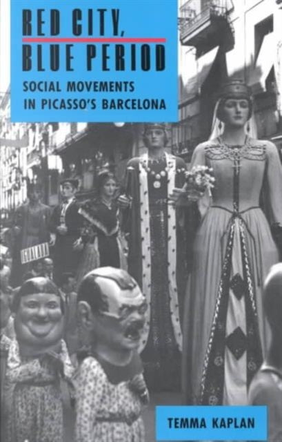 Book cover of: Red City, Blue Period. By: Temma Kaplan