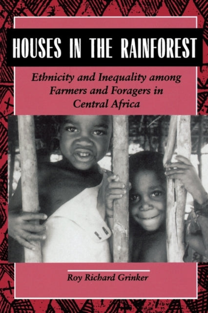 Book cover of: Houses in the Rainforest. By: Roy Richard Grinker