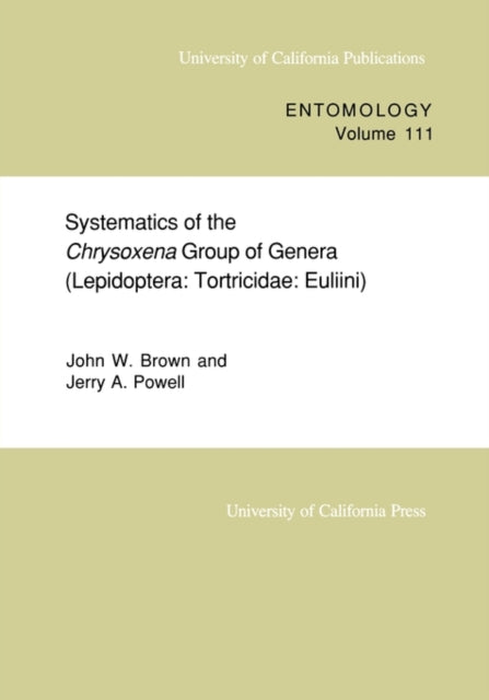 Book cover of: Systematics of the Chrysoxena Group of Genera (Lepidoptera. By: John W. Brown