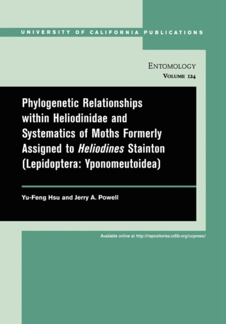 Book cover of: Phylogenetic Relationships within Heliodinidae and Systematics of Moths Formerly Assigned to Heliodines Stainton (Lepidoptera: Yponomeutoidea). By: Yu-Feng Hsu