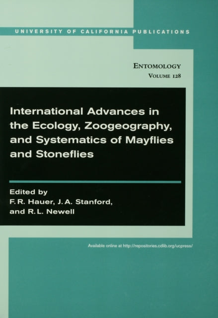 Book cover of: International Advances in the Ecology, Zoogeography, and Systematics of Mayflies and Stoneflies. By: International Conference on Ephemeroptera (11th 2004 Flathead Lake Biological Station, The University of Montana)